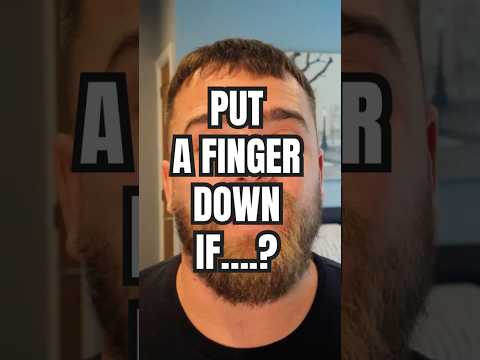 Put a finger down if….?